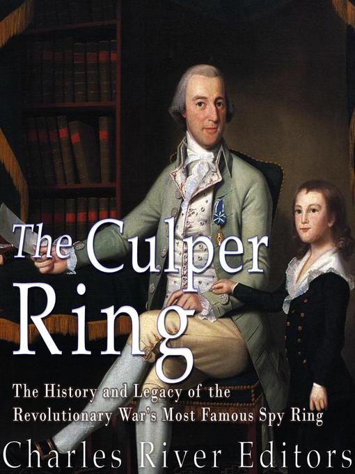 Title details for The Culper Ring by Charles River Editors - Wait list